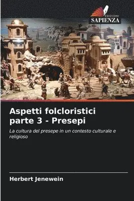 Herbert Jenewein - Aspetti folcloristici parte 3 - Presepi, Häftad. Tillgänglighet: Lägg i varukorg