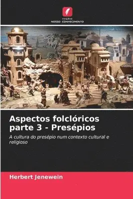 Herbert Jenewein - Aspectos folclóricos parte 3 - Presépios, Häftad. Tillgänglighet: Lägg i varukorg