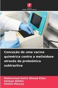 Conceo de uma vacina quimrica contra a melioidose atravs da protemica subtractiva