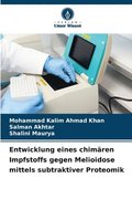 Entwicklung eines chimren Impfstoffs gegen Melioidose mittels subtraktiver Proteomik