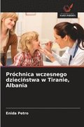 Pr�chnica wczesnego dzieci?stwa w Tiranie, Albania
