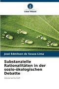 Substanzielle Rationalit�ten in der sozio-�kologischen Debatte