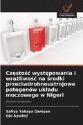 Cz?sto?c wyst?powania i wra?liwo?c na ?rodki przeciwdrobnoustrojowe patogen�w ukladu moczowego w Nigeri