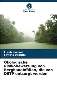 Ökologische Risikobewertung von Bergbauabfällen, die von DSTP entsorgt werden