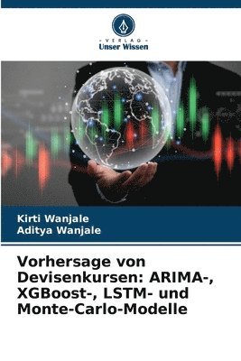 Kirti Wanjale, Aditya Wanjale - Vorhersage von Devisenkursen, Häftad