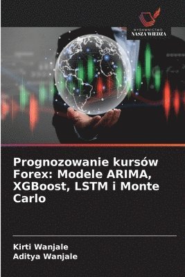 Kirti Wanjale, Aditya Wanjale - Prognozowanie kursów Forex, Häftad