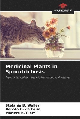 Stefanie B Waller, Renata O de Faria, Marlete B Cleff - Medicinal Plants in Sporotrichosis, Häftad