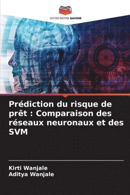 Kirti Wanjale, Aditya Wanjale - Prédiction du risque de prêt, Häftad