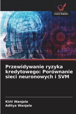 Kirti Wanjale, Aditya Wanjale - Przewidywanie ryzyka kredytowego, Häftad