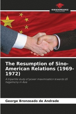 George Bronzeado de Andrade - Resumption of Sino-American Relations (1969-1972), Häftad