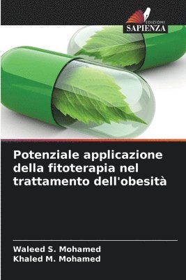 Waleed S Mohamed, Khaled M Mohamed - Potenziale applicazione della fitoterapia nel trattamento dell'obesità, Häftad