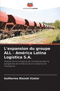 L'expansion du groupe ALL - América Latina Logística S.A.
