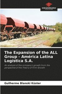Expansion of the ALL Group - América Latina Logística S.A.