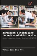 Zarz?dzanie wiedz? jako narz?dzie administracyjne