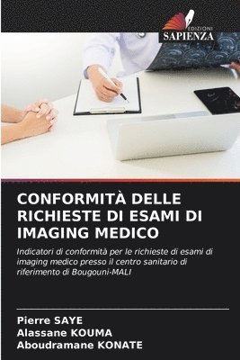 Pierre Saye, Alassane Kouma, Aboudramane Konate - Conformità Delle Richieste Di Esami Di Imaging Medico, Häftad