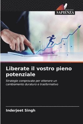 Inderjeet Singh - Liberate il vostro pieno potenziale, Häftad