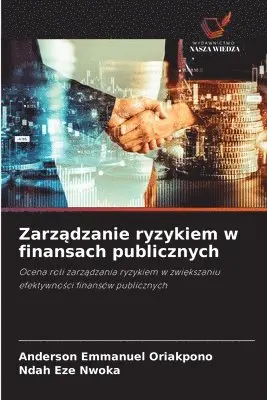 Anderson Emmanuel Oriakpono, Ndah Eze Nwoka - Zarządzanie ryzykiem w finansach publicznych, Häftad. Tillgänglighet: Lägg i varukorg