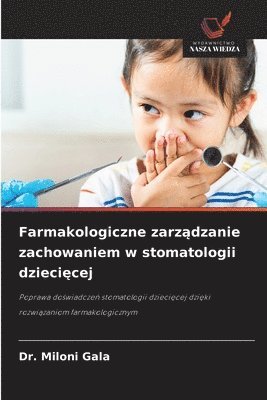 Miloni Gala - Farmakologiczne zarządzanie zachowaniem w stomatologii dziecięcej, Häftad