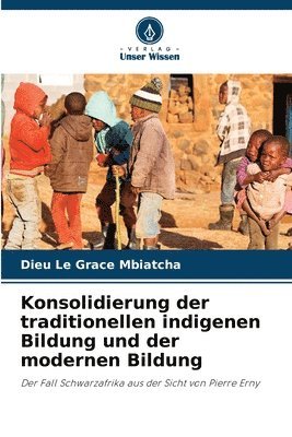 Konsolidierung der traditionellen indigenen Bildung und der modernen Bildung