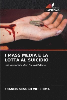 Francis Sesugh Vihishima - I Mass Media E La Lotta Al Suicidio, Häftad. Tillgänglighet: Lägg i varukorg