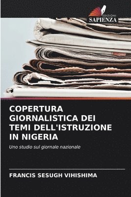 Francis Sesugh Vihishima - Copertura Giornalistica Dei Temi Dell'istruzione in Nigeria, Häftad. Tillgänglighet: Lägg i varukorg