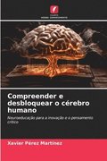 Compreender e desbloquear o cérebro humano