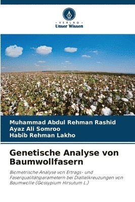 Muhammad Abdul Rehman Rashid, Ayaz Ali Somroo, Habib Rehman Lakho - Genetische Analyse von Baumwollfasern, Häftad
