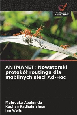 Mabrouka Abuhmida, Kapilan Radhakrishnan, Ian Wells - Antmanet, Häftad