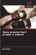 Ramy prawne fuzji i przej?c w Indiach