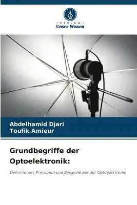 Abdelhamid Djari, Toufik Amieur - Grundbegriffe der Optoelektronik, Häftad. Tillgänglighet: Lägg i varukorg