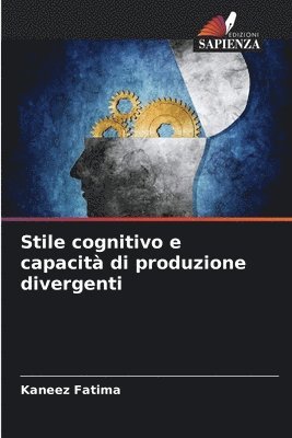 Kaneez Fatima - Stile cognitivo e capacità di produzione divergenti, Häftad. Tillgänglighet: Lägg i varukorg