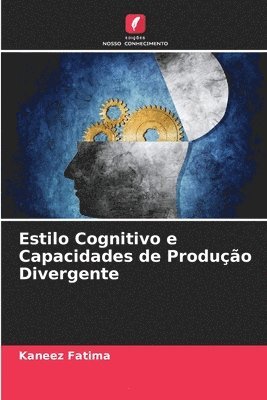 Kaneez Fatima - Estilo Cognitivo e Capacidades de Produção Divergente, Häftad. Tillgänglighet: Lägg i varukorg