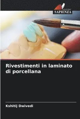 Kshitij Dwivedi - Rivestimenti in laminato di porcellana, Häftad. Tillgänglighet: Lägg i varukorg