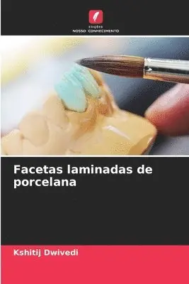 Kshitij Dwivedi - Facetas laminadas de porcelana, Häftad. Tillgänglighet: Lägg i varukorg