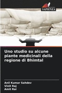 Uno studio su alcune piante medicinali della regione di Bhimtal