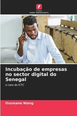 Ousmane Niang - Incubação de empresas no sector digital do Senegal, Häftad. Tillgänglighet: Lägg i varukorg