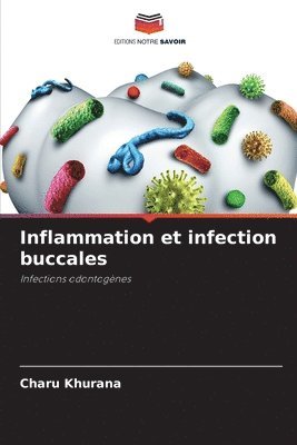 Charu Khurana - Inflammation et infection buccales, Häftad