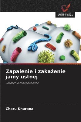 Charu Khurana - Zapalenie i zakażenie jamy ustnej, Häftad