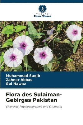 Muhammad Saqib, Zaheer Abbas, Gul Nawaz - Flora des Sulaiman-Gebirges Pakistan, Häftad