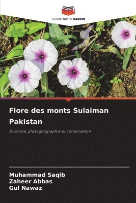 Muhammad Saqib, Zaheer Abbas, Gul Nawaz - Flore des monts Sulaiman Pakistan, Häftad