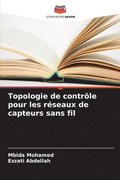 Topologie de contr�le pour les r�seaux de capteurs sans fil