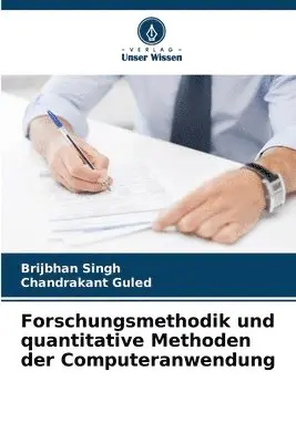 Brijbhan Singh, Chandrakant Guled - Forschungsmethodik und quantitative Methoden der Computeranwendung, Häftad. Tillgänglighet: Lägg i varukorg