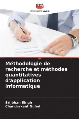 Brijbhan Singh, Chandrakant Guled - Méthodologie de recherche et méthodes quantitatives d'application informatique, Häftad. Tillgänglighet: Lägg i varukorg