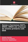 Genes e hormonas DAT1, DRD2, DRD4 em crian�as do ensino prim�rio com DDA