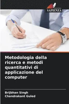 Brijbhan Singh, Chandrakant Guled - Metodologia della ricerca e metodi quantitativi di applicazione del computer, Häftad. Tillgänglighet: Lägg i varukorg