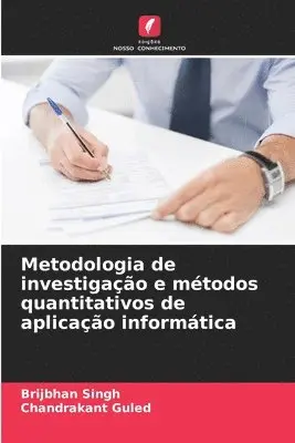 Brijbhan Singh, Chandrakant Guled - Metodologia de investigação e métodos quantitativos de aplicação informática, Häftad. Tillgänglighet: Lägg i varukorg