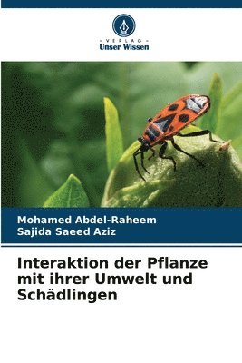 Interaktion der Pflanze mit ihrer Umwelt und Schädlingen