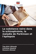 substance noire dans la schizophr�nie, la maladie de Parkinson et l'�pilepsie