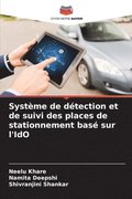 Syst�me de d�tection et de suivi des places de stationnement bas� sur l'IdO