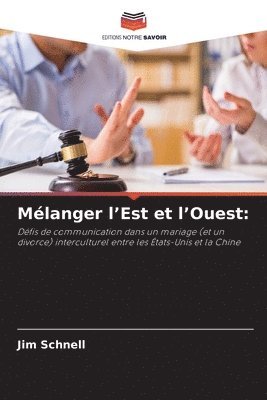 Jim Schnell - Mélanger l'Est et l'Ouest, Häftad